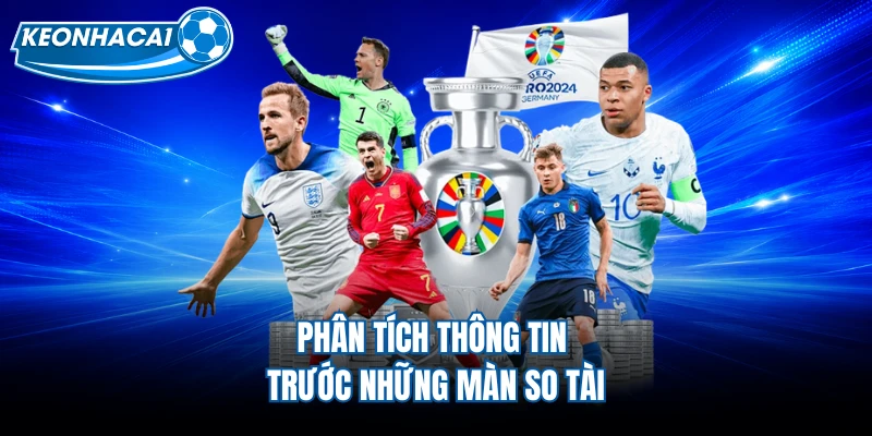 Phân tích thông tin trước những màn so tài